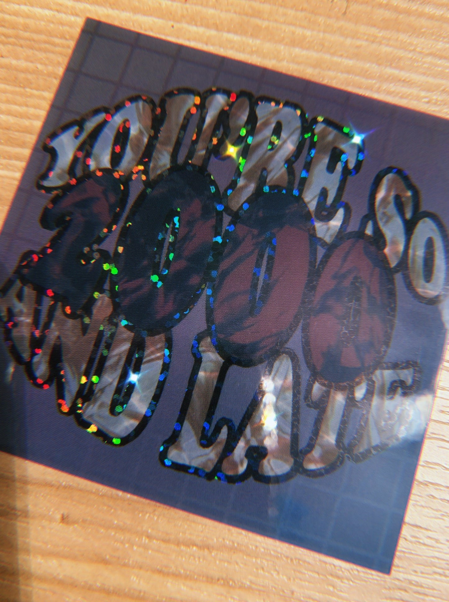 You’re So 2000 and Late Holo or Glitter Sticker